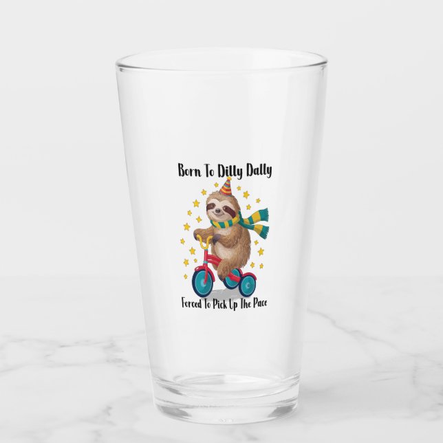 Geboren zu Dilly Dally Sloth Glas (Vorderseite)