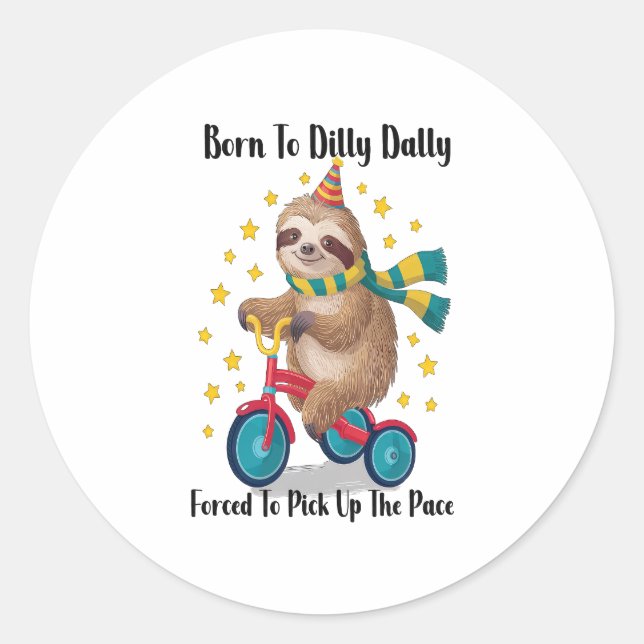 Geboren zu Dilly Dally Sloth Runder Aufkleber (Vorderseite)