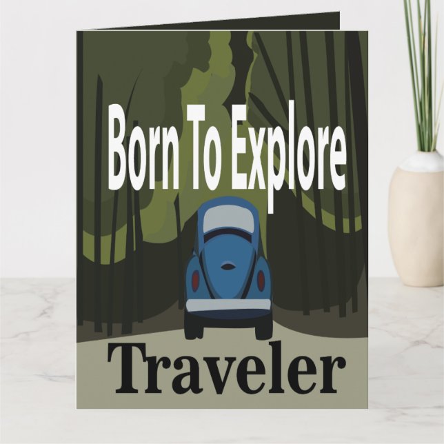 Geboren zu entdecken Reise Reisen Gruß Karte (Vorderseite)