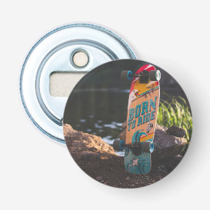 Geboren zu fahrende Skateboard Flaschenöffner