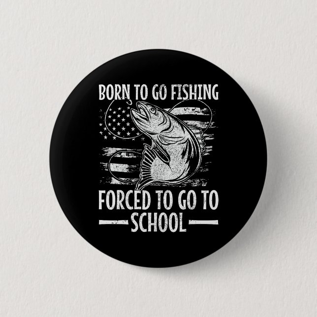Geboren zu fischen B Fisch Fischer Boy Kind Funny Button (Vorderseite)
