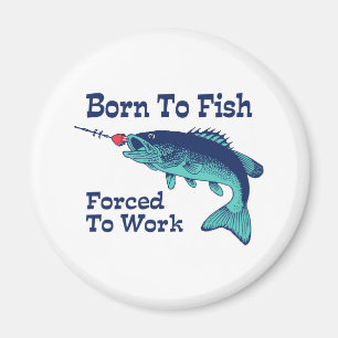 Geboren zu Fischen, die zur Arbeit gezwungen sind Magnet