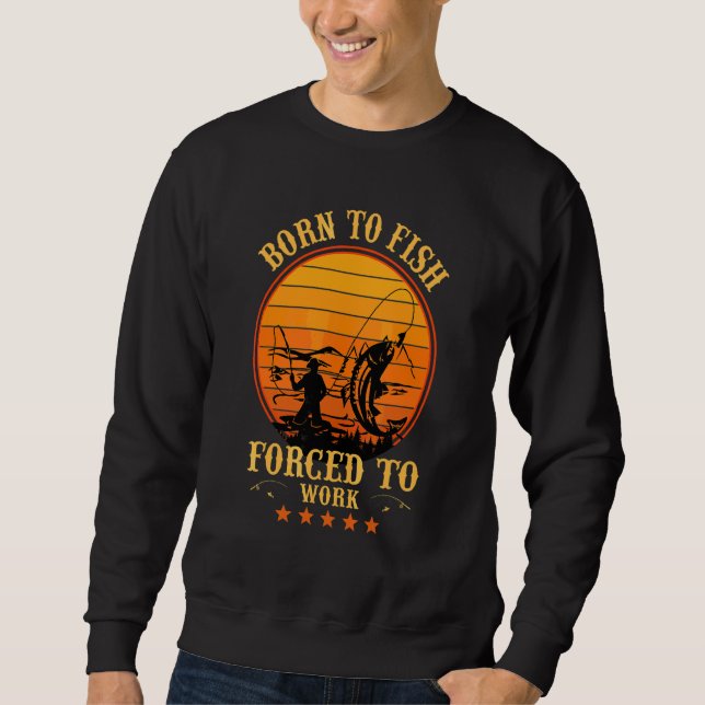 Geboren zu fischen sweatshirt (Vorderseite)