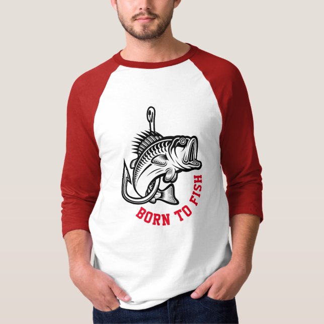 Geboren zu fischen T-Shirt (Vorderseite)