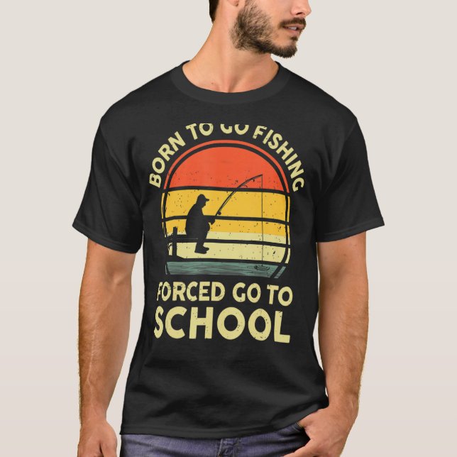 Geboren zu gehen Fischen gezwungen, zu Schule Bass T-Shirt (Vorderseite)