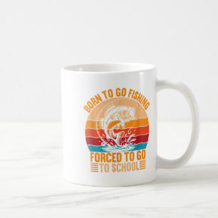 Geboren zu gehen Fishing Zwangshochmänner Männer F Kaffeetasse