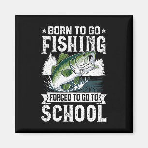 Geboren zu gehen Fishing Zwangshochschule Fish Boy Magnet