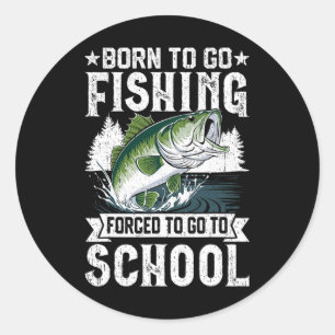 Geboren zu gehen Fishing Zwangshochschule Fish Boy Runder Aufkleber