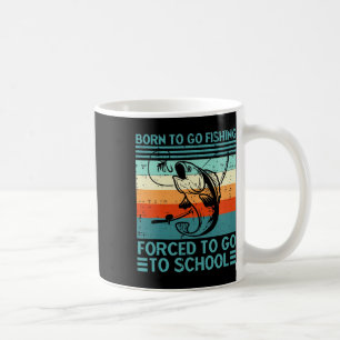 Geboren zu gehen Hochschule für Fischereigewehrte Kaffeetasse