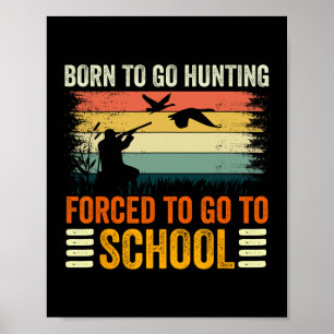 Geboren zu gehen Jagd Zwangsschulen Männer Kinder  Poster