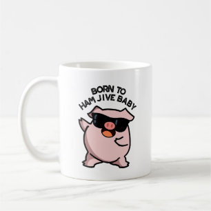 Geboren zu Ham Jive Baby Funny Pig Puff Kaffeetasse