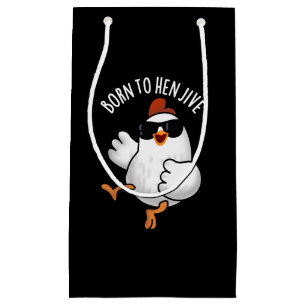 Geboren zu Hen Jive Funny Chicken Pun Dark BG Kleine Geschenktüte