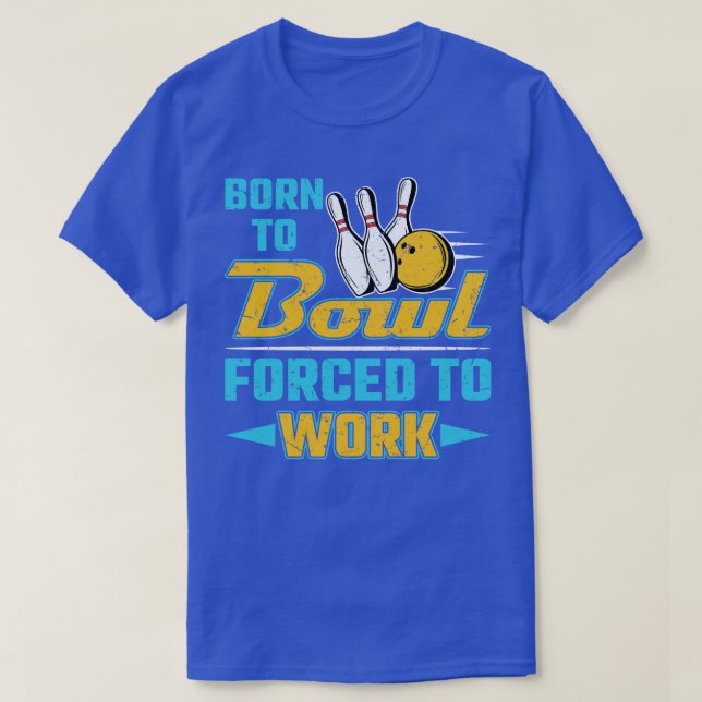 Geboren zu kentern, zum Arbeiten gezwungen T-Shirt (Design vorne)