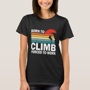 Geboren zu klettern gezwungen, Vintages Klettern z T-Shirt