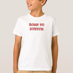 Geboren zu kvetch T-Shirt