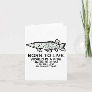 Geboren zu leben, ist ein Fisch Funny Fishing Fish Karte