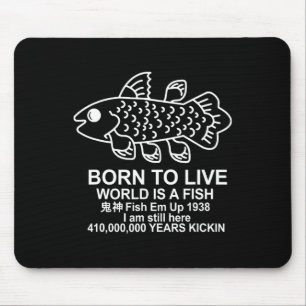 Geboren zu leben, ist ein Fischmuschel Mousepad