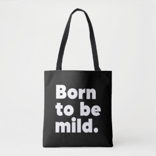 Geboren zu mild tasche