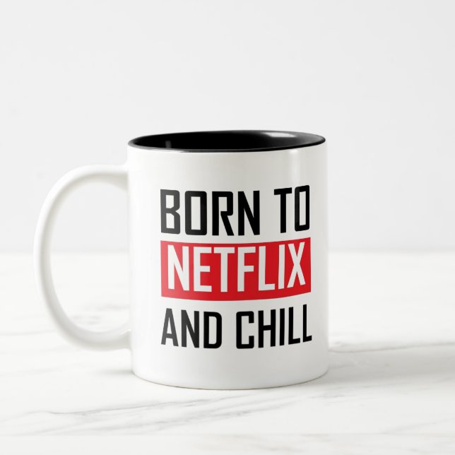 Geboren zu netflix und chill quote zweifarbige tasse (Links)