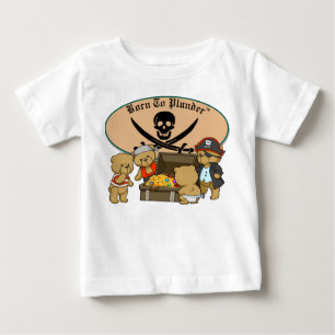 Geboren zu plündern - Teddy-Bärn-Piraten u. Schatz Baby T-shirt