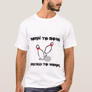 Geboren, zu rollen Bowlings-Shirt T-Shirt