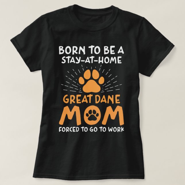 Geboren zu sein, eine große Dane-Mama lustige däni T-Shirt (Design vorne)