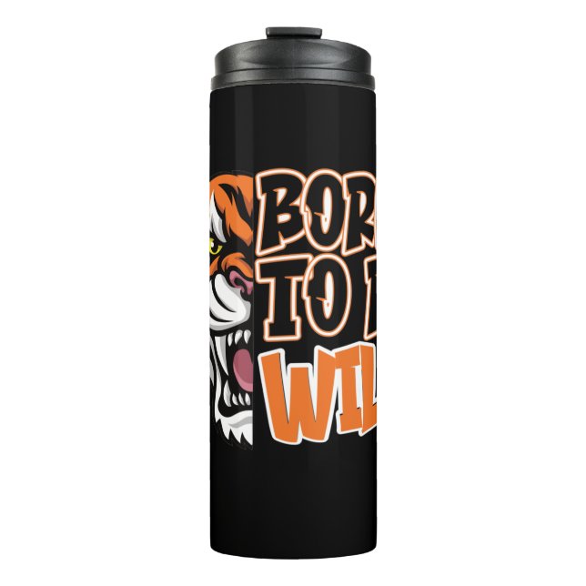 Geboren zu sein - Tiger Art Thermosbecher (Vorderseite)