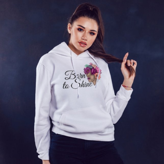Geboren zu Shine | Ladys Motivierend Kostenvoransc Hoodie (Von Creator hochgeladen)