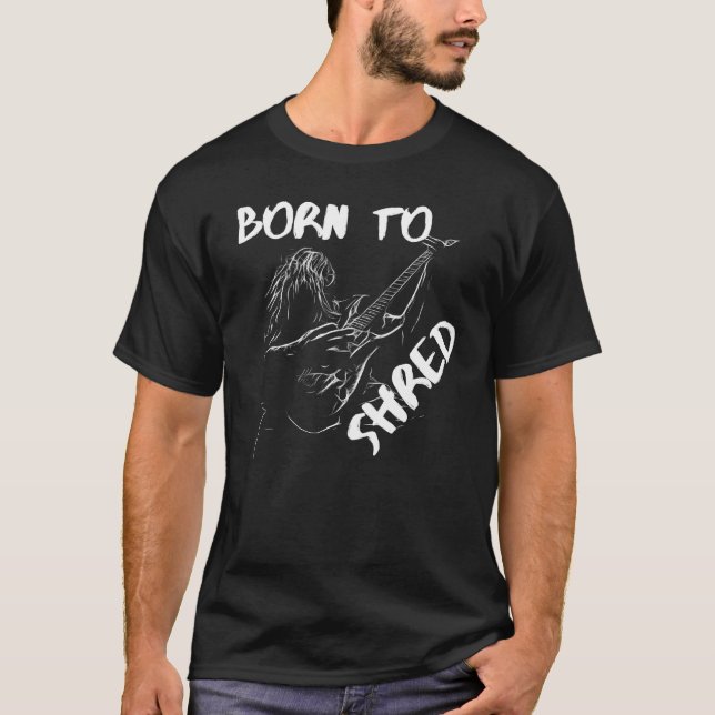 Geboren zu Shred T-Shirt (Vorderseite)