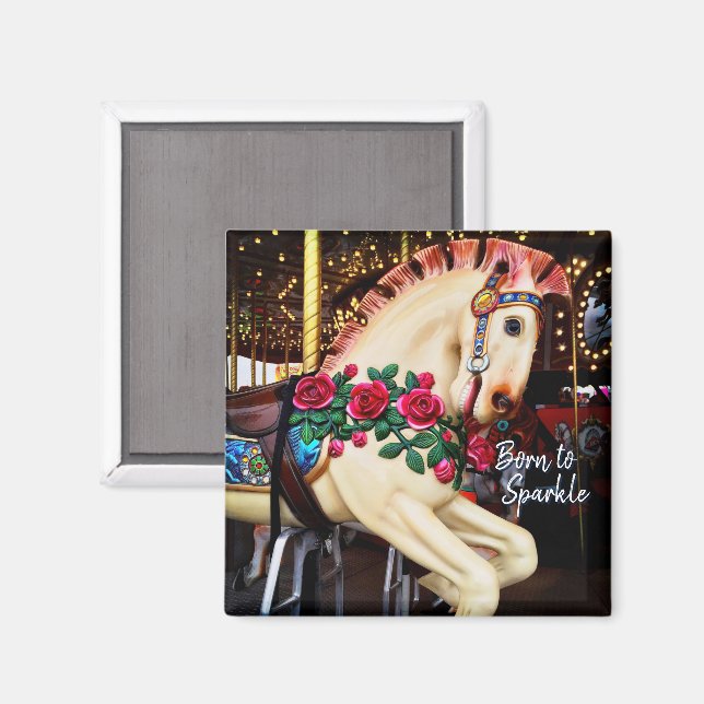 Geboren zu Sparkle Karussell Pferd mit Rose Foto Magnet (Vorderseite/Rückseite)