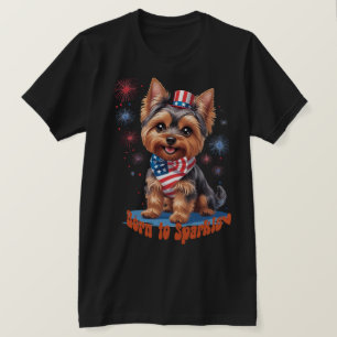Geboren zu Sparkle - Niedlich Yorkie 4. Juli Patri T-Shirt