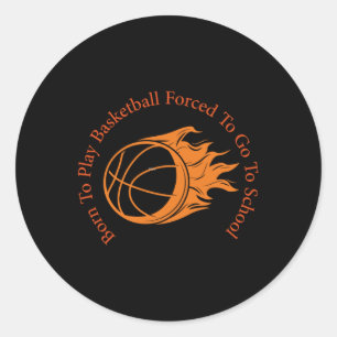 Geboren zu spielen Basketball gezwungen, zur Schul Runder Aufkleber