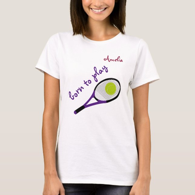 Geboren zu spielen, Tennisball und Racquet, person T-Shirt (Vorderseite)