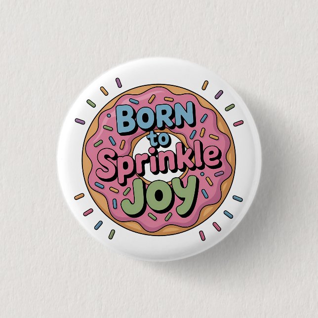 Geboren zu Sprinkle Joy | Donut Kids Button (Vorderseite)