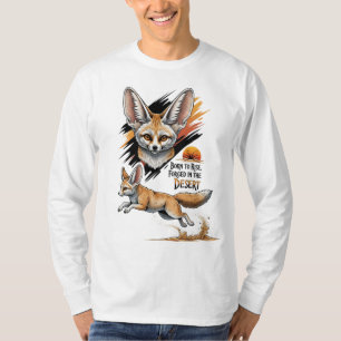 Geboren zu steigern - Wüste Sun Fennec Fox Illustr T-Shirt