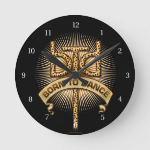 Geboren zu Tanzzeit Runde Wanduhr