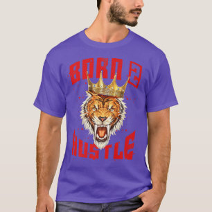 Geboren zu Tiger King Motivation Zitat Bestie m T-Shirt