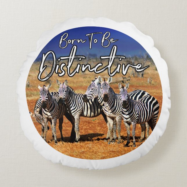 "Geboren zu unterscheiden" Zebra Art Rundes Kissen (Vorderseite)