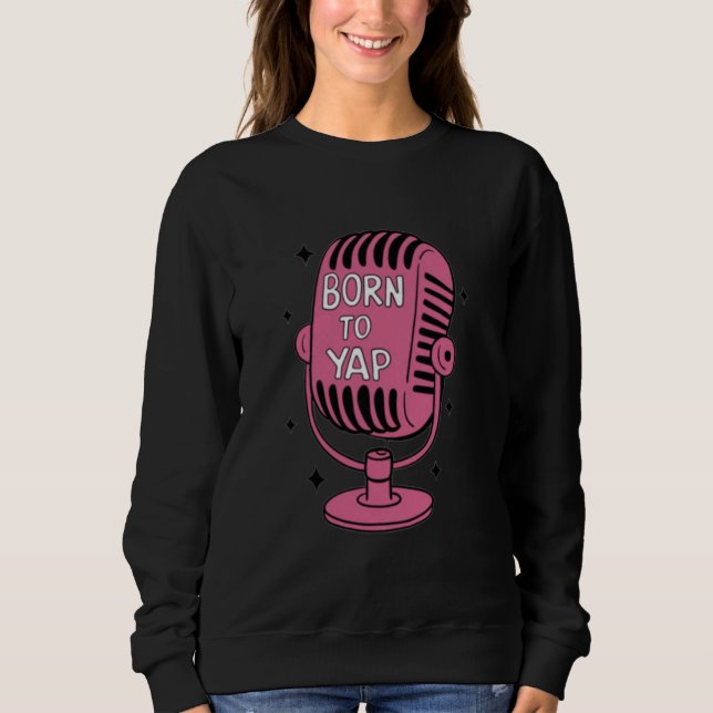 Geboren zu Yap Sweatshirt (Vorderseite)