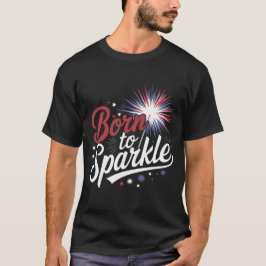Geboren zum 4. Juli in Sparkle T-Shirt