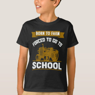 Geboren zum Bauernhof gezwungen, zu Schullehrern z T-Shirt