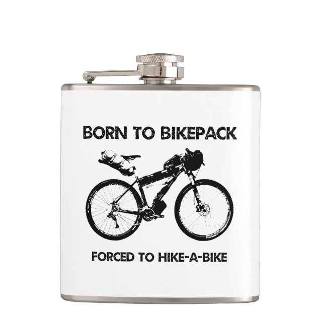 Geboren zum Bikepack gezwungen zum Wandern Flachmann (Vorderseite)