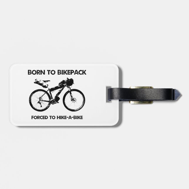 Geboren zum Bikepack gezwungen zum Wandern Gepäckanhänger (Rückseite horizontal)