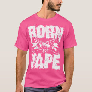 Geboren zum Dämpfen T-Shirt