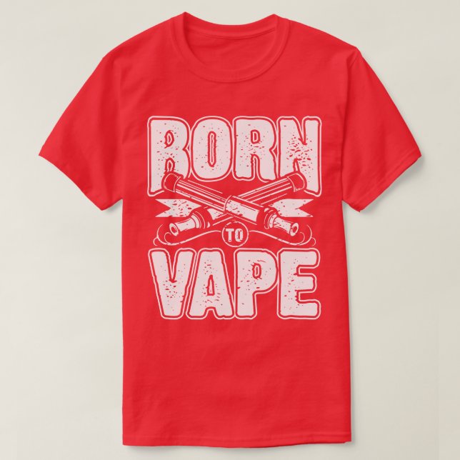 Geboren zum Dämpfen T-Shirt (Design vorne)