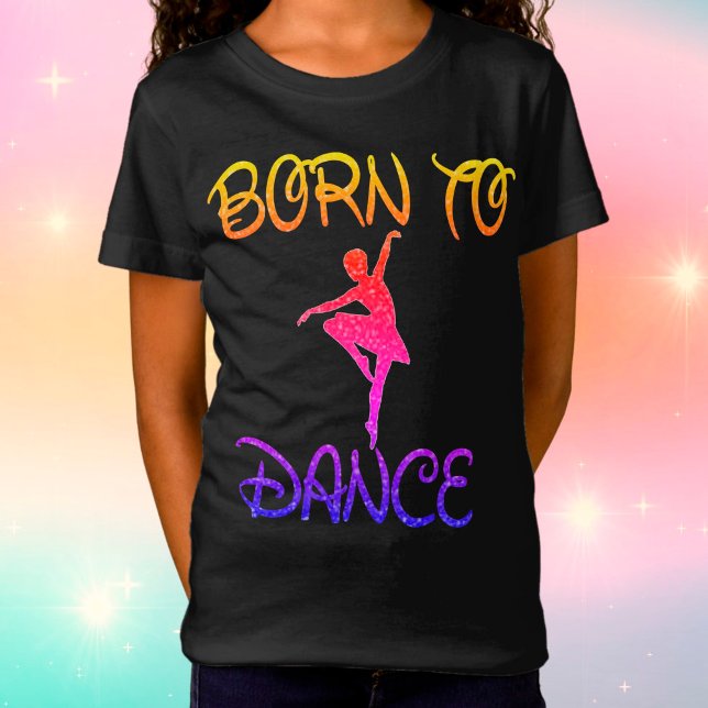 Geboren zum Dance Rainbow Ballerina T - Shirt (Von Creator hochgeladen)