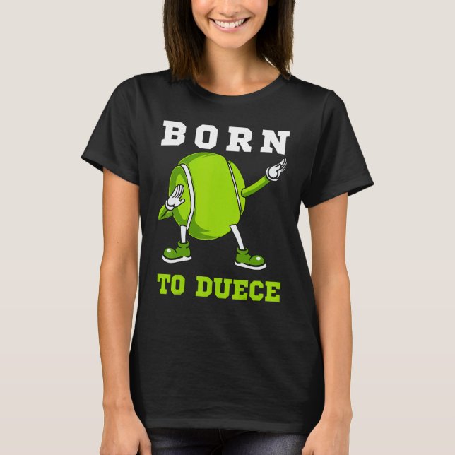 Geboren zum Duece Tennis Dab Dancing Dabbin Ball M T-Shirt (Vorderseite)