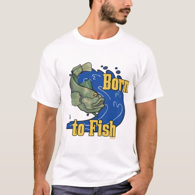 Geboren zum Fish Fishing-Thirt T-Shirt (Vorderseite)