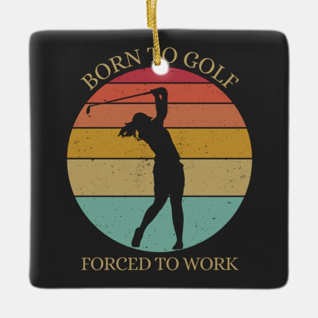 Geboren zum Golfspielen Keramikornament (Vorderseite)