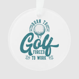 Geboren zum Golfspielen Ornament